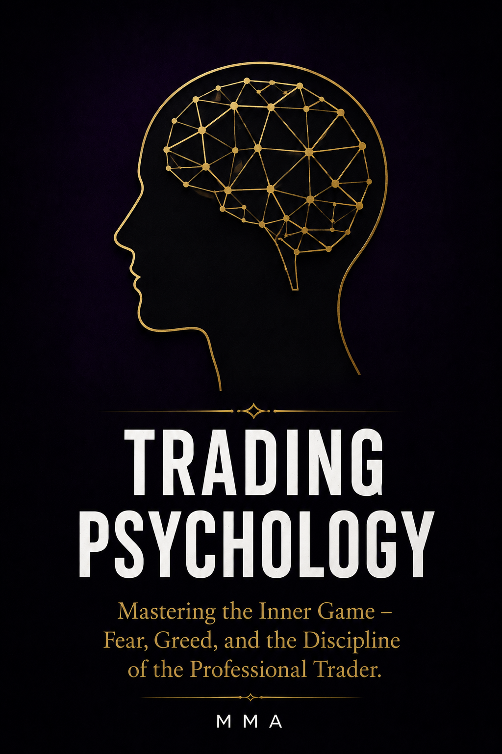TRADING PSYCHOLOGY: Master Your Mind ,Master the market.